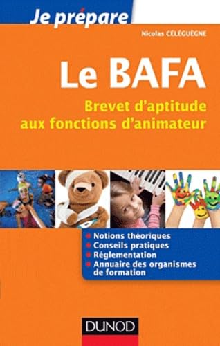 Le BAFA: Brevet d'aptitude aux fonctions d'animateur 9782100565559