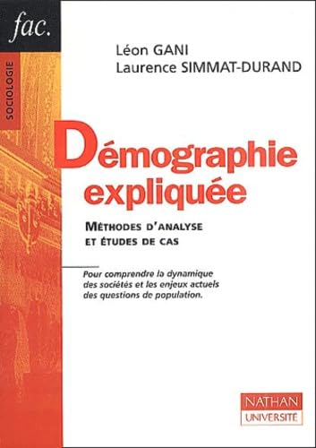 Demographie Expliquee. Methodes D'Analyse Et Etudes De Cas 9782091908892