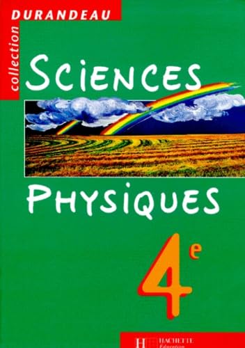 Sciences physiques - 4e - Livre de l'élève - Edition 1998 9782011251299