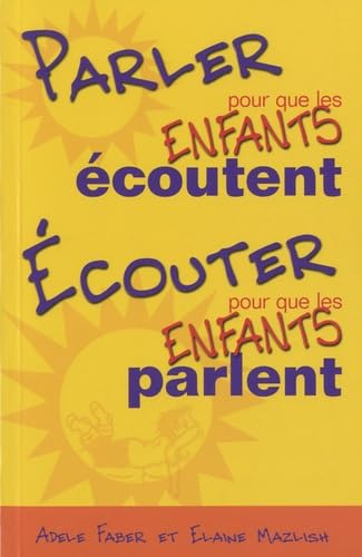 Parler pour que les enfants écoutent, écouter pour que les enfants parlent 9782981161000