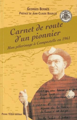 Carnet de route d'un pionnier : Mon pèlerinage à Compostelle en 1961 9782740316269