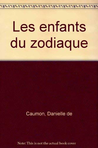 Les enfants du zodiaque 9782863911174