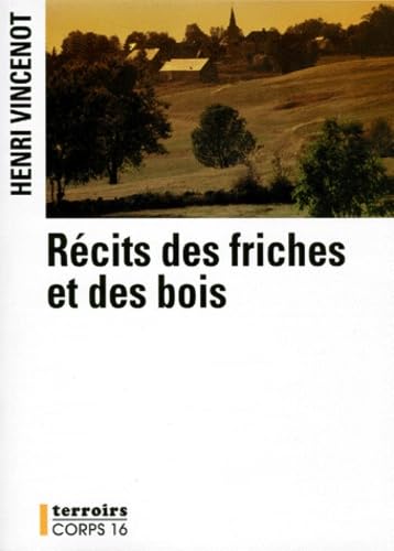 récits des friches et des bois [edition en gros caractères 9782840572374