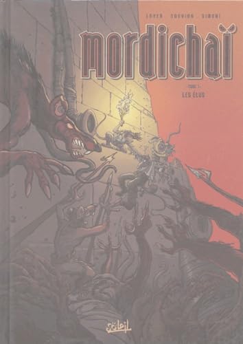 Mordichai, tome 1 : Les Élus 9782845657892