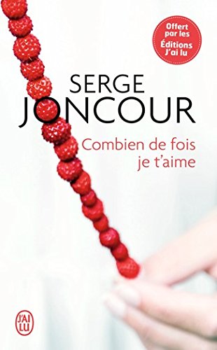 Édition spéciale - Combien de fois je t'aime - Ne peut être vendu séparément - Offert uniquement pour l'achat de deux titres J'ai Lu (voir conditions sur la page de l'opération) 9782277010241