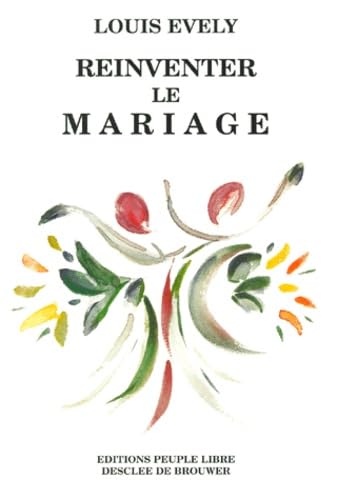 Ré-inventer le mariage 9782220037394