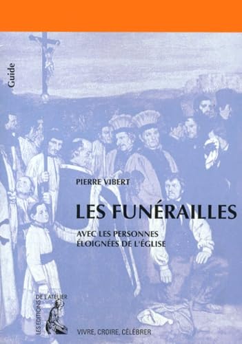 Les funérailles avec les personnes éloignées de l'Eglise 9782708235182