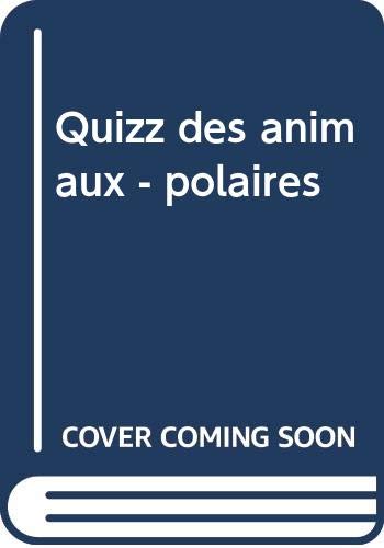 Quizz des animaux - polaires 9789461980878