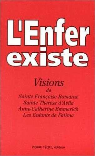 L'enfer existe : visions de Sainte Françoise 9782740303948