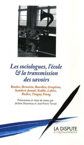 Les sociologues, l'école et la transmission des savoirs 9782843031380