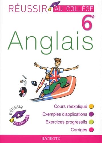 Réussir au collège : Anglais, 6ème 9782011686572