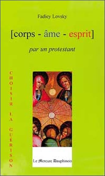 Corps âme esprit, par un protestant 9782913826212