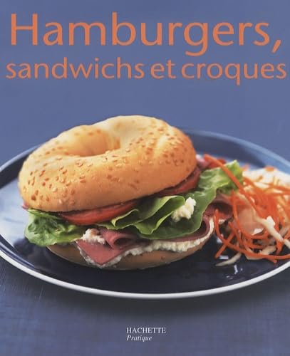 Hamburgers, sandwichs et croques 9782016210840