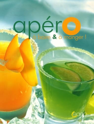 Apéro: A boire et à manger ! 9782737228537