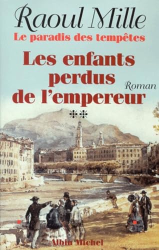 Le Paradis des tempêtes - tome 2: Les enfants perdus de l'empereur 9782226108203