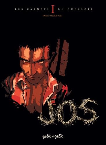 Les Carnets du gueuloir, tome 1 : Jos 9782914401647