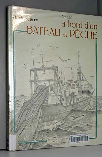 Bord d'un bateau de peche - texte et illustrations de scarry huck (A) 9782080921062