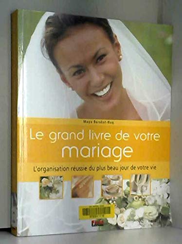 Le Grand Livre De Votre Mariage 9782876916098