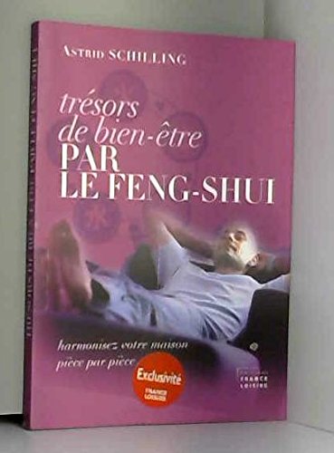 Trésors de bien-être par le Feng-Shui - harmonisez votre maison pièce par pièce 9782298017762
