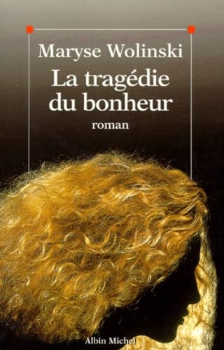 La Tragédie du Bonheur 9782226099716