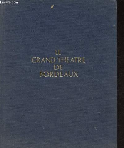 Le Grand théâtre de Bordeaux : Des scènes dans la pierre