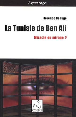 La Tunisie de Ben Ali: Miracle ou mirage ? 9782849241721