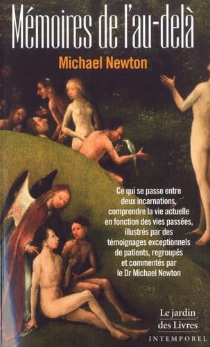 Mémoires de l'au-delà: ce qui se passe entre deux incarnations comprendre la vie actuelle 9782369990338