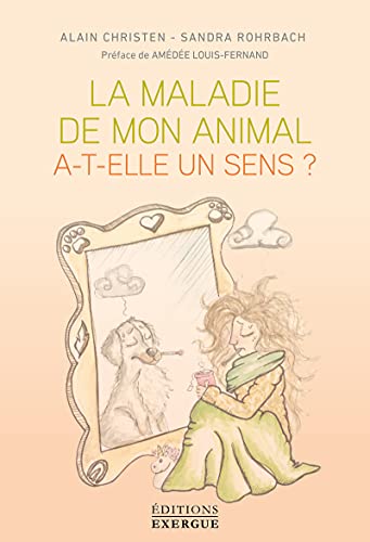 La maladie de mon animal a-t-elle un sens? 9782361884581