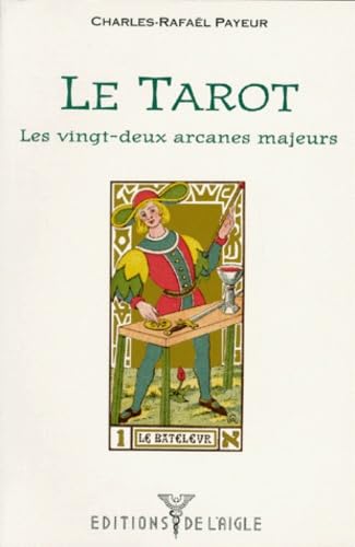 Le tarot : Les 22 arcanes majeurs 9782921222280