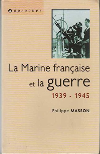 La marine française et la guerre, 1939-1945 9782702843048