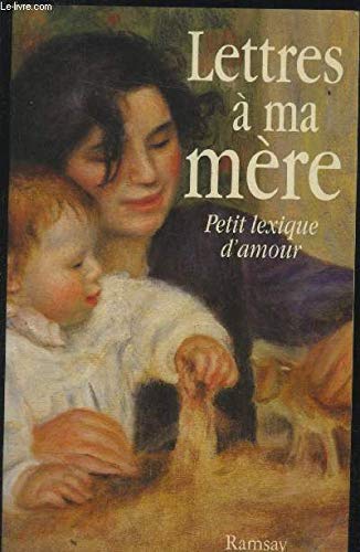 Lettres a ma mère - Petit lexique d'amour 9782841140923