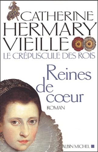 Le Crépuscule des rois, tome 2 : Reines de coeur 9782226149572