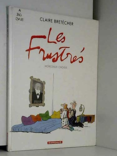 Agrippine - Les Frustrés - Morceaux choisis 9782505004882