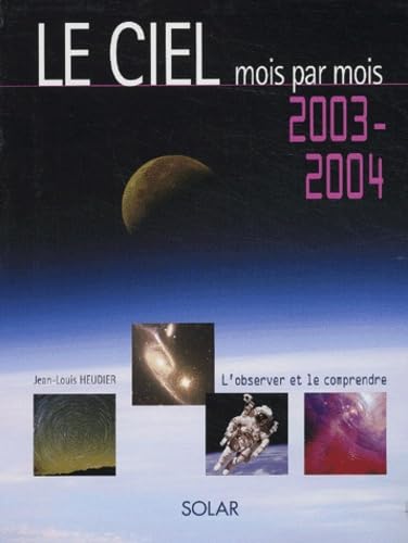 Le Ciel mois par mois : 2003-2004 9782263035401