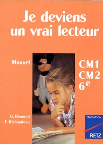 Je deviens un vrai lecteur CM1-CM2-6e 9782725611365