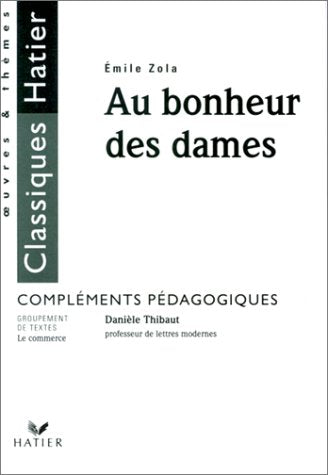 Au bonheur des dames d'Emile Zola. Compléments pédagogiques 9782218035135