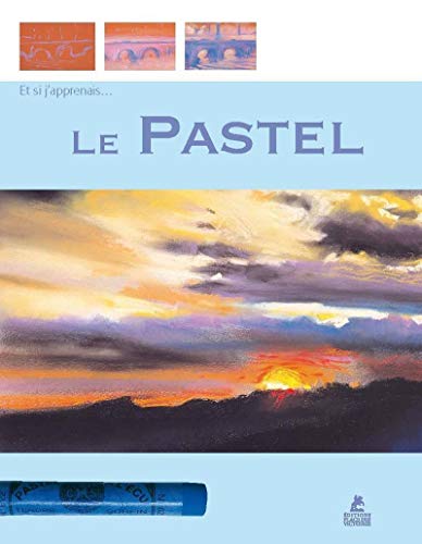 Et si j'apprenais... Le pastel 9782809910292
