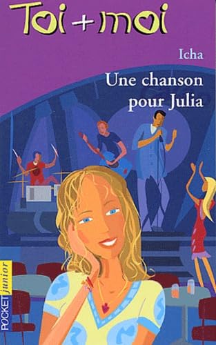 Toi + moi, tome 30 : Une chanson pour Julia 9782266132541