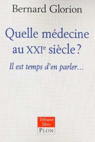 Quelle médecine au XXIe siècle 9782259191357