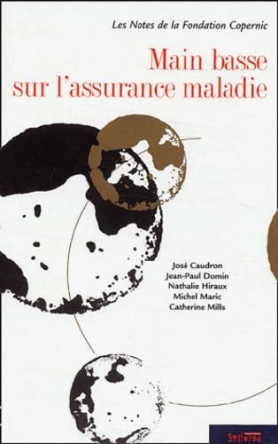 Main basse sur l'assurance maladie 9782847970265