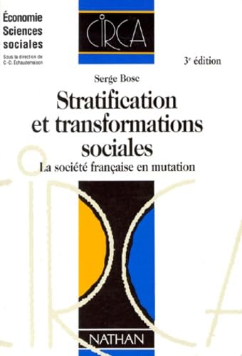 Stratification Et Transformations Sociales. La Societe Francaise En Mutation, 3eme Edition 9782091801001