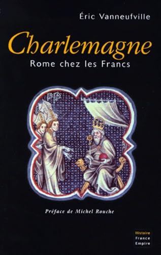 Charlemagne. Rome chez les Francs 9782704809004