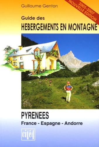 Guide des hébergements en montagne Pyrénées : France-Espagne-Andorre 9782915069129