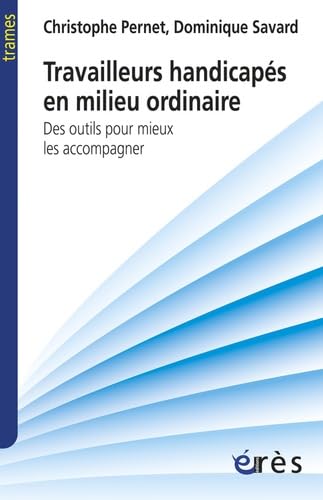 Travailleurs handicapés en milieu ordinaire 9782749211022
