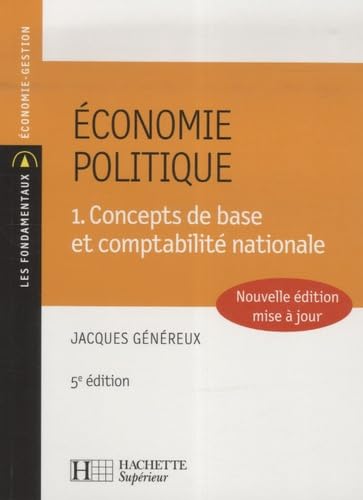 Economie politique: Tome 1, Concepts de base et comptabilité nationale 9782011459022