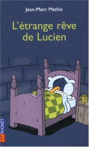 Lucien le pingouin, tome 6 : L'Étrange rêve de Lucien 9782266138444