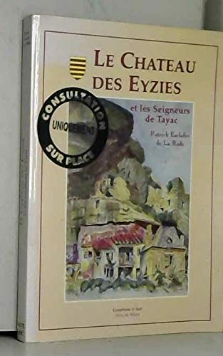 Le château des eyzies et les seigneurs de tayac.