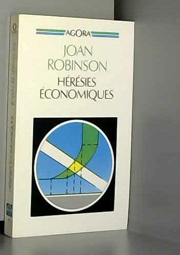 Heresies economiques : essais sur quelques problemes demodes de theorie economique 9782869170193
