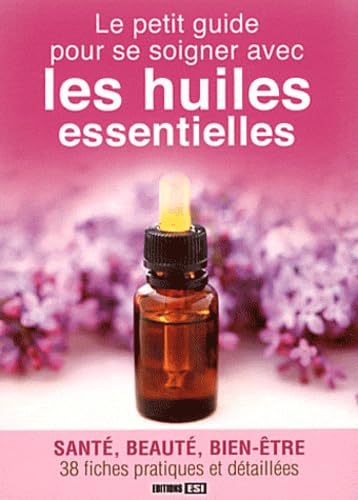 petit guide pour se soigner avec huiles essentielles (le) (0) 9782353556274
