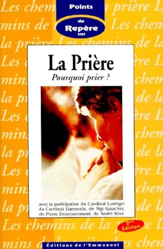 La prière : Pourquoi prier ? 9782911036651